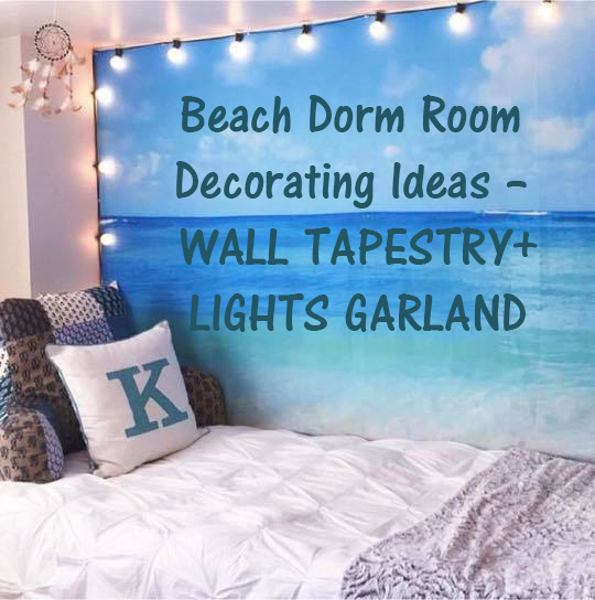 Beach Dorm Room Decorating Ideas Wall Tapestry Lights